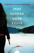 [PDF] PARA OLVIDAR QUIÉN FUISTE descargar gratis