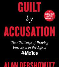 Free audio book download Guilt by Accusation: The Challenge of Proving Innocence in the Age of #MeToo 9781510757530 in English by Alan Dershowitz