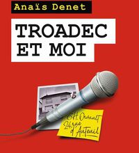 E-books à télécharger gratuitement Troadec et moi PDB RTF (French Edition) par Anaïs Denet