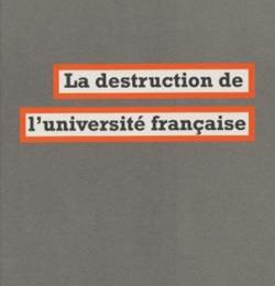 La destruction de l'université française