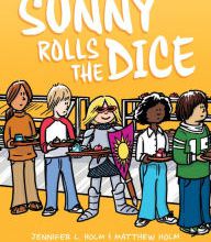 Free fresh books download Sunny Rolls the Dice by Jennifer L. Holm, Matthew Holm