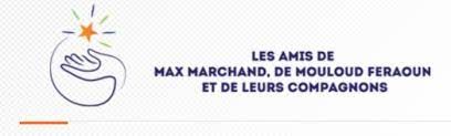 L'association Les Amis de Max Marchand, de Mouloud Feraoun et de leurs Compagnons communique