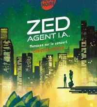 Read online: Zed, agent I.A. - Menaces sur le concert