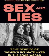 [PDF/Kindle] Sex and Lies: True Stories of Women's Intimate Lives in the Arab World by Leila Slimani