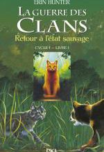 La guerre des clans tome 1- Retour à l'état (...)