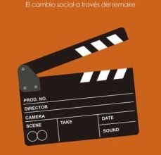 Descargar [PDF] {EPUB} LA SOCIEDAD EN 35 MM: EL CAMBIO SOCIAL A TRAVES DEL REMAKE