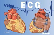 VÉLEZ ECG HANDBOOKA: ELECTROCARDIOLOGIA (4ªED) EBOOK | D. VELEZ RODRIGUEZ | Descargar libro PDF EPUB