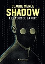 Shadow - les yeux de la nuit
