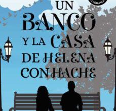 (I.B.D.) UN BANCO Y LA CASA DE HELENA CON HACHE leer epub LUIS ZORZANO