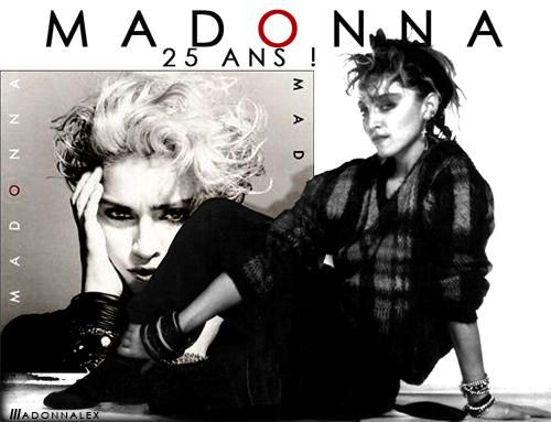 Madonna a 25 ans aujourd'hui !