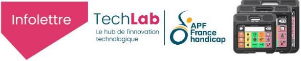 L'infolettre "Handicap et Nouvelles Technologies" du Techlab APF, mois de janvier 2025, est parue