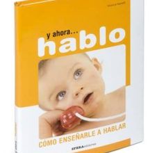 Descargar gratis google books nook Y AHORA, HABLO: COMO ENSEÑARLE A HABLAR