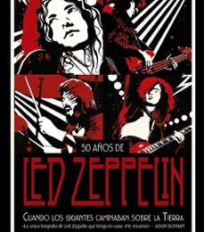 Descarga nuevos audiolibros gratis LED ZEPPELIN: CUANDO LOS GIGANTES CAMINABAN SOBRE LA TIERRA FB2 MOBI (Spanish Edition)