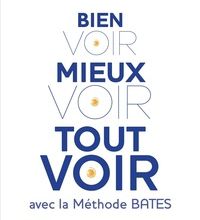 Ebooks mobiles téléchargement gratuit pdf Bien voir, mieux voir, tout voir  - Avec la méthode Bates 9782702916971 ePub iBook