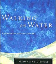 [PDF] Walking on Water: Reflections on Faith and Art by Madeleine L'Engle, Nichole Nordeman