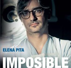 Descarga gratuita de libros de kindle. IMPOSIBLE ES NADA: EL VIAJE DEL DR. GONZALEZ RIVAS, UN CIRUJANO ESPAÑOL CONTRA EL CANCER Y EL DOLOR 9788490609163 de ELENA PITA ePub PDF (Spanish Edition)
