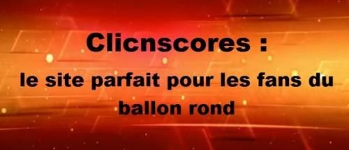ClicnScores : découvre ses nombreux services sur YouTube !