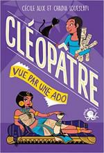 100%bio- Cléopâtre vu par une ado