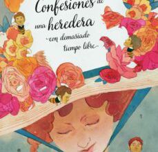 Pdf libros gratis para descargar. CONFESIONES DE UNA HEREDERA CON DEMASIADO TIEMPO LIBRE 9788467043419  de BELEN BARROSO in Spanish