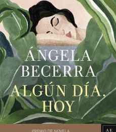[Kindle] ALGUN DIA, HOY (PREMIO DE NOVELA FERNANDO LARA 2019) descargar gratis
