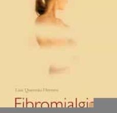 Buenos libros descarga gratuita FIBROMIALGIA: COMO COMBATIR LA FATIGA CRONICA de LUIS QUEVEDO HERRERO