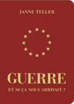 Guerre. Et si ça nous arrivait ? Janne TELLER