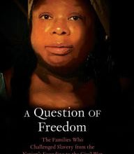 DOWNLOAD [PDF] {EPUB} A Question of Freedom: The Families Who Challenged Slavery from the Nation's Founding to the Civil War