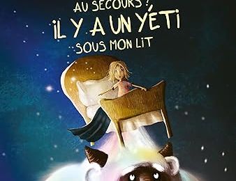 Au secours ! Il y a un yéti sous mon lit de Carole Roman et Quentin Ketelaers