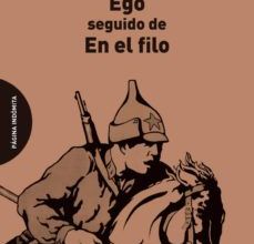 Descargar [PDF] {EPUB} EGO, SEGUIDO DE EN EL FILO