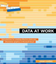 Ebooks gratis para download Data at Work: Best practices for creating effective charts and information graphics in Microsoft Excel ePub iBook PDF 9780134268637 English version by Jorge Camoes