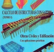 CALCULO DE ESTRUCTURAS CON SAP 2000 - 2 VOLUMENES leer el libro