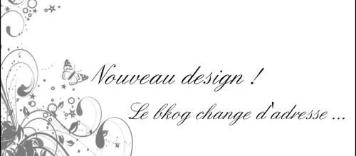 Nouvelle couleurs, nouveau design, nouveau blog !