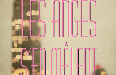 Les anges s'en mêlent - Debbie Macomber
