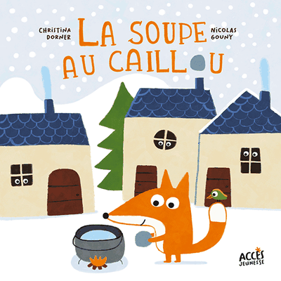 La soupe au caillou - Accès éditions