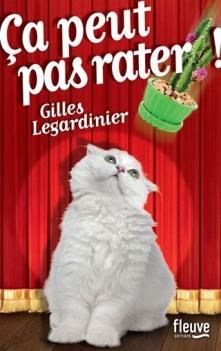 Ça peut pas rater ! ; Gilles Legardinier