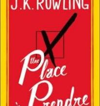 Une place à prendre J.K. Rowling
