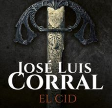 Libro gratis en línea descarga gratuita EL CID en español de JOSE LUIS CORRAL 9788408160731