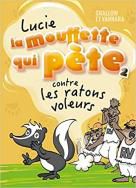 Lucie et la mouffette qui pète contre les ratons-voleurs