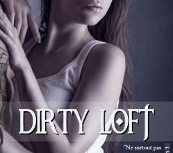 Dirty Loft - Saison 1 d'Angie L. Deryckere