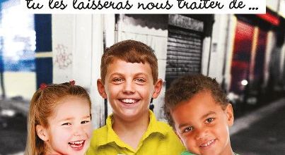 Quand on sera grand, tu les laisseras nous traiter de....