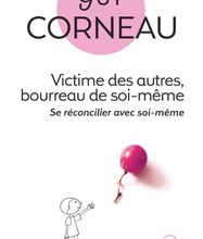 [PDF] Victimes des autres, bourreau de soi-même by Guy Corneau