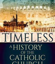 Pdf books search and download Timeless: A History of the Catholic Church