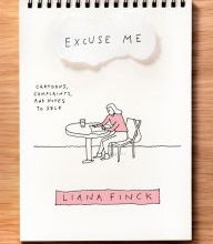 Online Read Ebook Excuse Me: Cartoons, Complaints, and Notes to Self