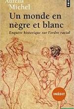 Aurélia Michel, Un monde en nègre et blanc, Points
