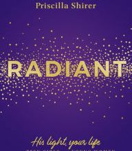 Free audiobook downloads ipad Radiant: His Light, Your Life for Teen Girls and Young Women by Priscilla Shirer 9781535949873 in English