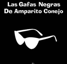 LAS GAFAS NEGRAS DE AMPARITO CONEJO ePub gratis