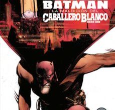 BATMAN: LA MALDICION DEL CABALLERO BLANCO Nº 01 (DE 8) EBOOK | SEAN MURPHY | Descargar libro PDF EPUB