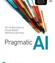 Ebook downloads free uk Pragmatic AI: An Introduction to Cloud-Based Machine Learning by Noah Gift