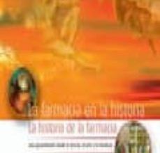 {epub descargar} LA FARMACIA EN LA HISTORIA: LA HISTORIA DE LA FARMACIA. UNA APROX IMACION DESDE LA CIENCIA, EL ARTE Y LA LITERATURA
