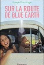 Sur la route de Blue Earth, Roger MONNINGER